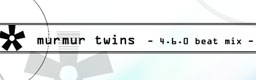 murmur twins -4.6.0 beat mix-