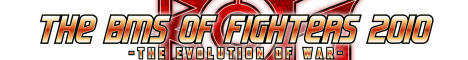 65 . THE BMS OF FIGHTERS 2010 - The Evolution of War -